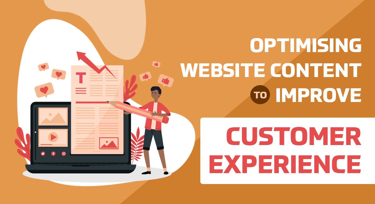 Website Content Optimisation: Improve Customer Experience