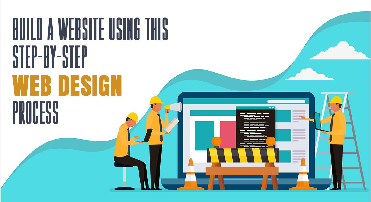 Build a Website Using this Step-by-Step Web Design Process