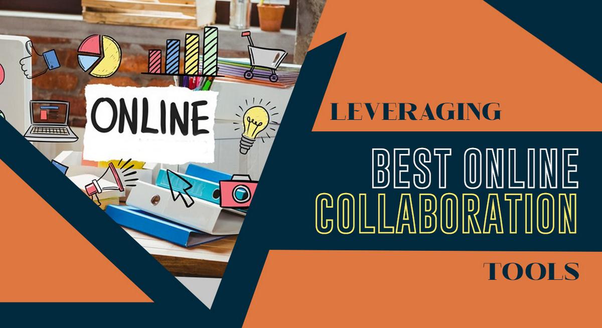 Leveraging the Best Online Collaboration Tools in the Workplace