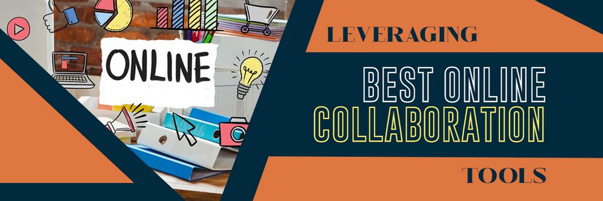 Leveraging the Best Online Collaboration Tools in the Workplace