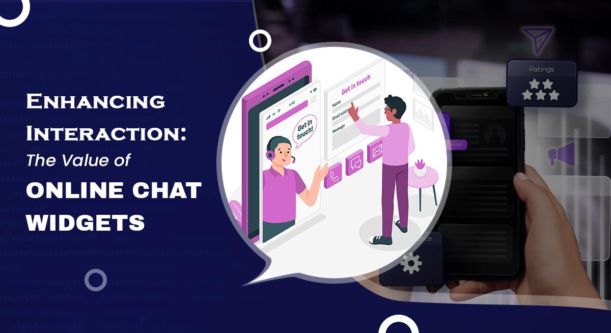 Enhancing Interaction: The Value of Live Chat Widgets