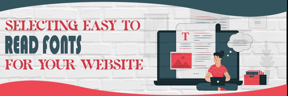 Selecting Easy to Read Fonts for Your Website