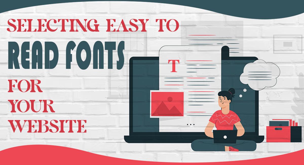 Selecting Easy to Read Fonts for Your Website