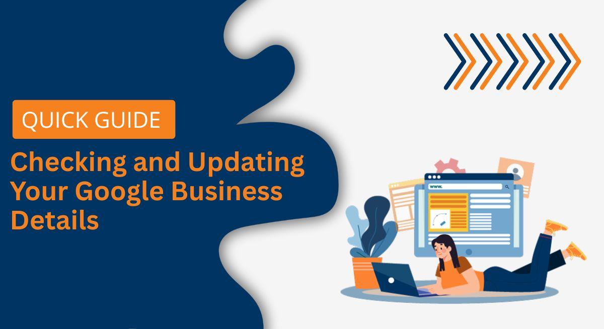 How to Check and Update Your Google Business Details (Quick Guide)